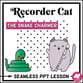 Recorder Cat Lesson: The Snake Charmer Digital Resources